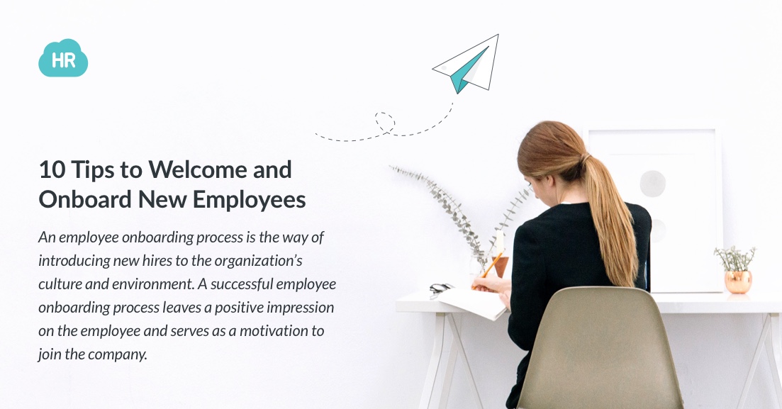 Best Way To Onboard A New Employee 10 Tips to Welcome and Onboard New Employees | HR Cloud